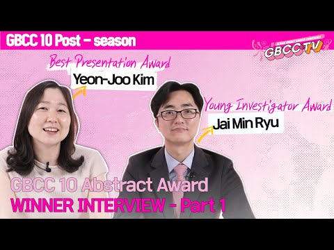[GBCC 10 Post-season] Abstract Award Winner Interview(Part 1) l Yeon-Joo Kim, Jai Min Ryu