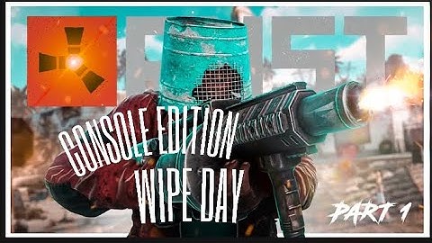 WIPE DAY RUST CONSOLE EDITION DOMINATING THE SERVER (PART 1) PlayStation/Xbox