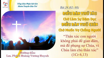 Bài 34 Điều Răn Thứ 6+9 | Giáo Lý Dự Tòng | Nhóm Truyền Giáo Trẻ SG