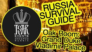 Ep. 20 Oak Room Of Grand Duke Vladimir Palace - Tsar Events Dmc Pco Russia Survival Guide