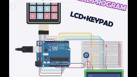 ARDUINO SIMULATOR - DASAR ARDUINO MENGGUNAKAN KEYPAD DAN LCD