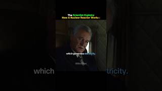 The Scientist Explains How a Nuclear Reactor Works...