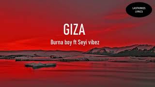 Download Lagu Burna Boy - Giza (feat. Seyi Vibez) (Official Lyrics Video) MP3 Download Lagu Burna Boy - Giza (feat. Seyi Vibez) (Official Lyrics Video) MP3