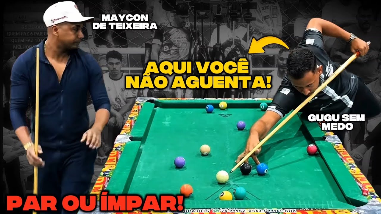 MAYCON DE TEIXEIRA X GUGU SEM MEDO NO PAR OU ÍMPAR - O SALÃO PAROU 🔥🎱