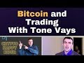 Bitcoin, Maximalism, Altcoins and the Crypto Market with Tone Vays