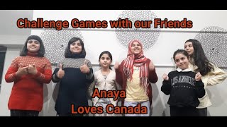 Challenge Games with our Friends | Anaya Loves Canada