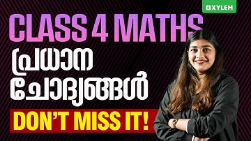 Class 4 MATHS | പ്രധാന ചോദ്യങ്ങൾDon’t Miss it ! | Xylem Class 4