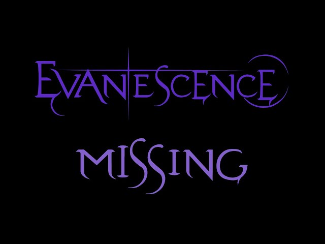 Evanescence - Missing Lyrics (Demo) class=