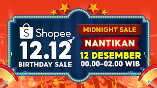 Belanja Barang Impianmu di Shopee 12.12 Midnight Sale! | 12 Desember 00:00 - 02:00