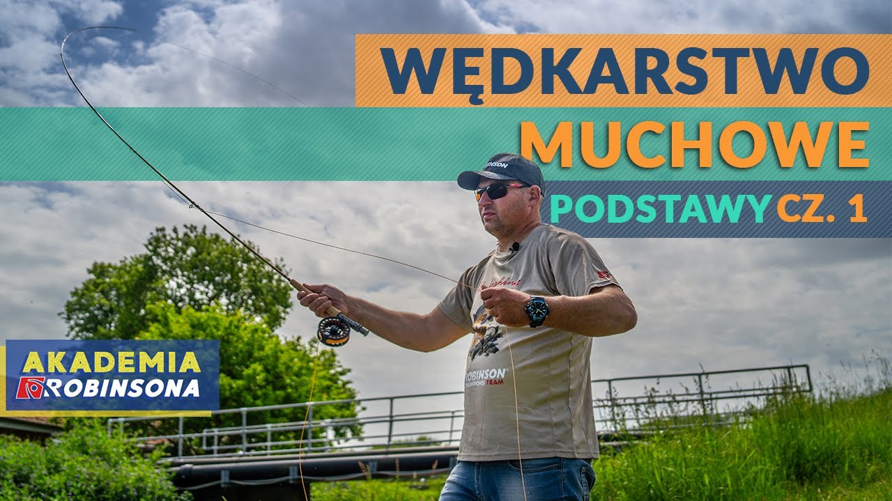 Wędkarstwo muchowe - podstawy/ Dobór wędki, kołowrotka, linki, węzły! Część 1 #AKADEMIAROBINSONA 66
