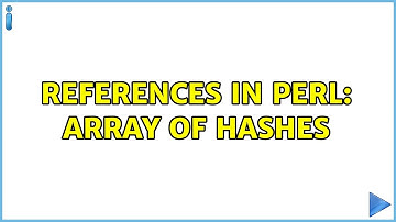 References in Perl: Array of Hashes
