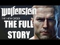 Wolfenstein The New Order Full Story - Before You Play Wolfenstein Youngblood