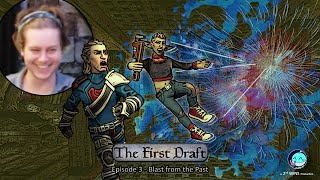 The First Draft - Ep 3 - Blast from the Past - GUEST STARRING: Gwydion Lashlee-Walton!