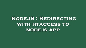 NodeJS : Redirecting with htaccess to nodejs app