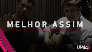 Melhor Assim - Um44k chords