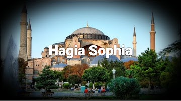Hagia Sophia: An Epitome of Universality