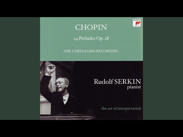 Chopin - Les 24 Préludes op. 28 : Rudolf Serkin