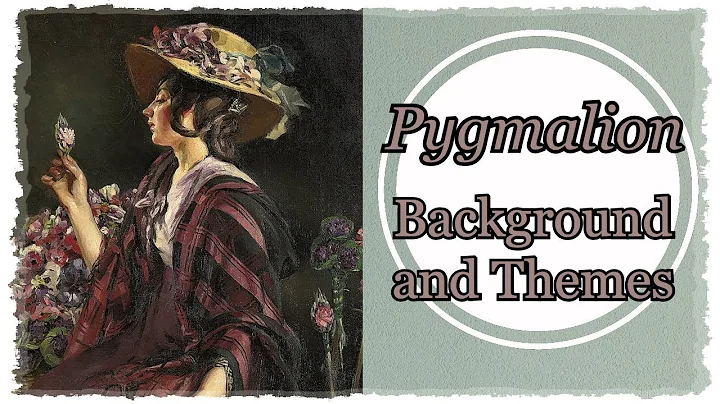 What You Need Before You Read: Shaw's Pygmalion