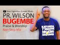 Pr. Wilson Bugembe - Praise & Worship All Music NonStop Mix - New Ugandan Gospel  - Dj Vin Vicent