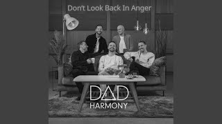Don't Look Back in Anger - Dad Harmony
