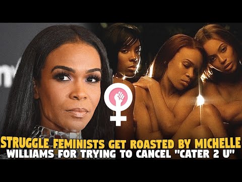 Struggle Feminists Get Roasted By Michelle Williams For Trying To Cancel "CATER 2 U" LMAO