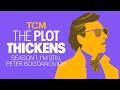 The Plot Thickens:  I’m Still Peter Bogdanovich - Episode 2: Target: Hollywood