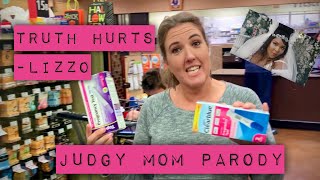 Truth Hurts Lizzo | Mom Parody | Judgy Moms
