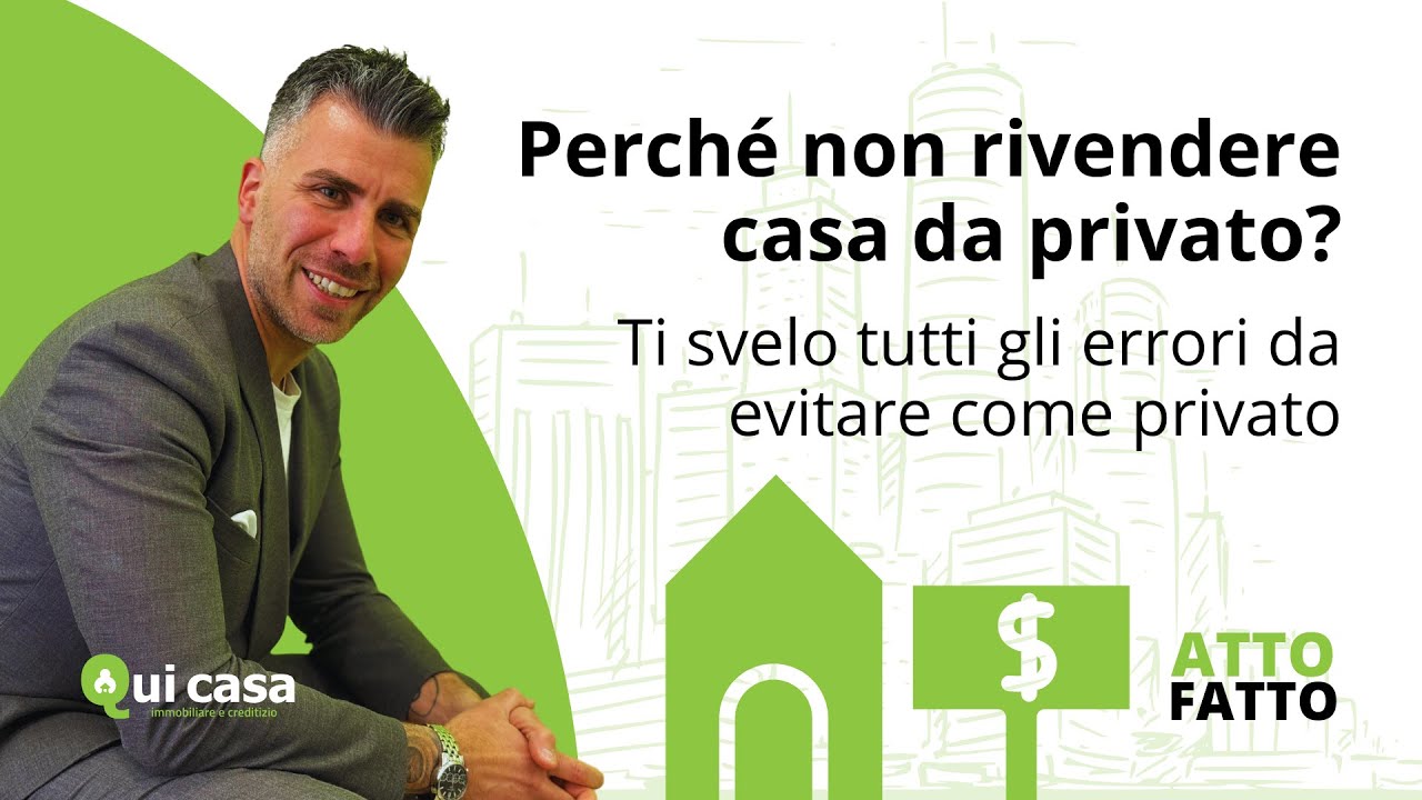 Vendere Casa da Privato: Conviene Davvero? Ecco Tutta la Verità - YouTube