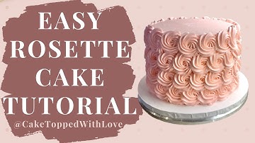 Easy ROSETTE Cake Tutorial | How to make a Rosette cake | Buttercream rosette cake