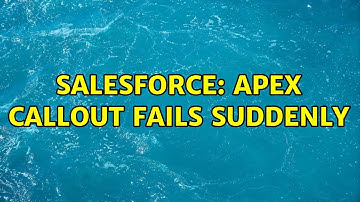Salesforce: Apex callout fails suddenly