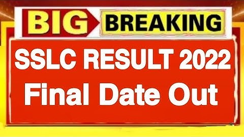 BIG ANNOUNCEMENT: SSLC RESULT 2022 KARNATAKA| SSLC FINAL RESULT DATE OUT| WHEN IS SSLC 2022 RESULT