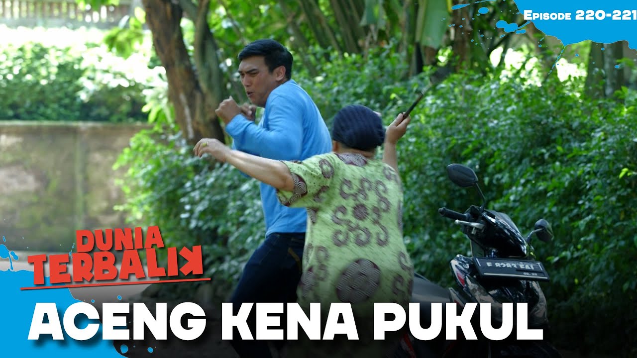 Aceng Kena Pukul Mak Suha! | DUNIA TERBALIK | EPS 220-221 (1/2)