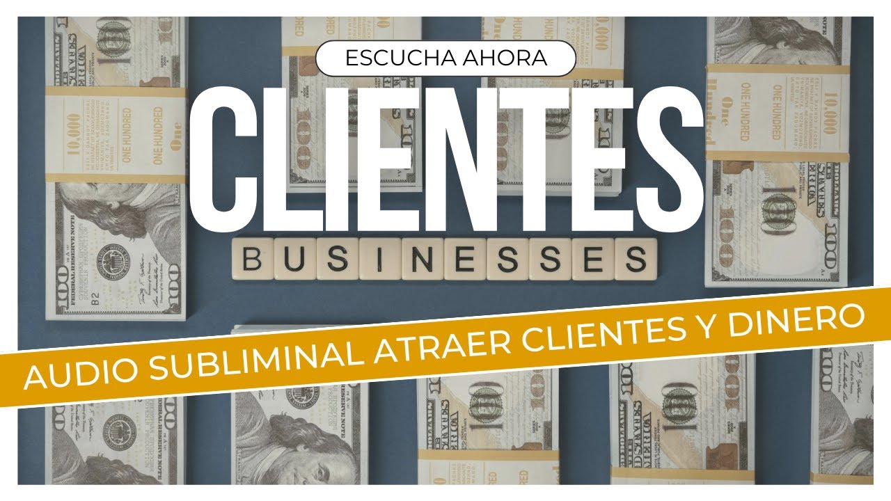 Audio Subliminal Para Atraer Clientes y Dinero. Magnetiza Tu Éxito y ...