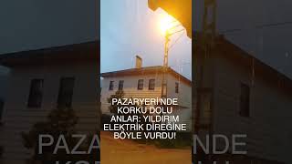 PAZARYERİ’NDE KORKU DOLU ANLAR: YILDIRIM ELEKTRİK DİREĞİNE BÖYLE VURDU! @bilecikolayhaber11