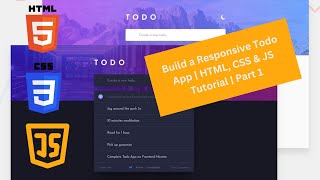 Responsive Todo App Tutorial with HTML, CSS, and JavaScript | Frontend Mentor Challenge | Part 1
