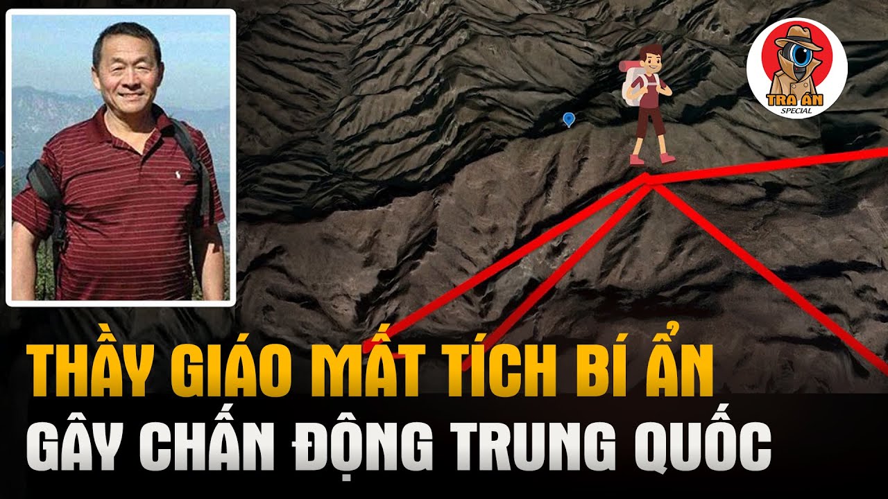 Vụ Thầy Giáo Bỗng Dưng Biến Mất - Tam giác quỷ Bermuda của Trung Quốc - Tra Án Special