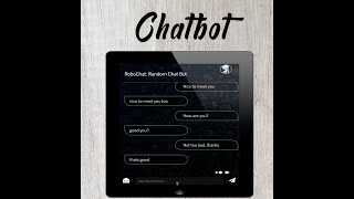 Chatbot (Robochat) Walk through screenshot 5