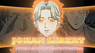 Johan Libert-After dark X sweater weather[Edit/AMV]Quick!!
