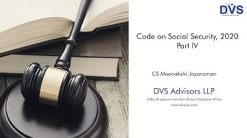 Code on Social Security, 2020 - Part IV
