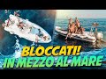 bloccati in mezzo al mare