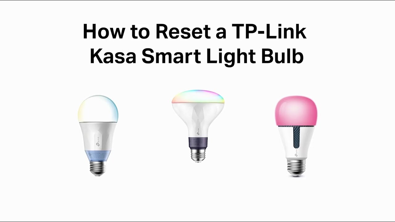 dagsorden peber hjælpe How to Reset a TP-Link Kasa Smart WiFi Light Bulb - YouTube