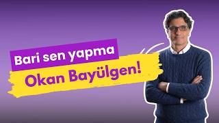 Bari Sen Yapma Okan Bayülgen
