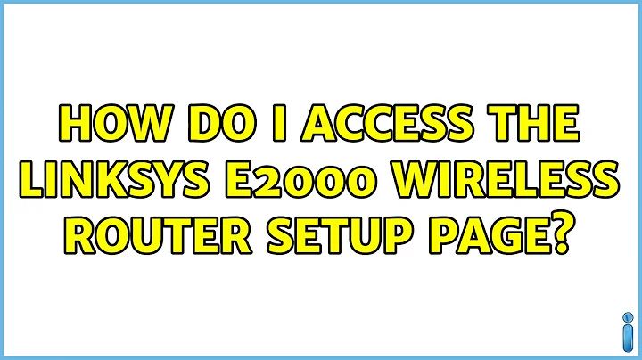 How do I access the Linksys E2000 wireless router setup page?