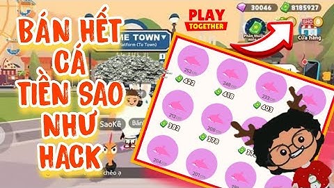 PLAY TOGETHER | Bán 10000 Con Cá Hiếm Sau 100 Ngày Câu Tại Vị Trí Đặc Biệt - Decor Siêu Mê Cung | 01
