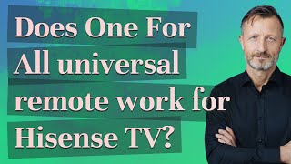 Does One For All universal remote work for Hisense TV?