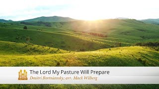 The Lord My Pasture Will Prepare (arr. Mack Wilberg) - The Tabernacle Choir chords