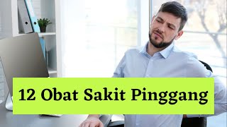 12 OBAT SAKIT PINGGANG || EFEKTIF DAN TERSEDIA DI APOTIK TERBARU 2022