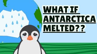 Life Without Antarctica : What would happen if the Ice Caps melted?