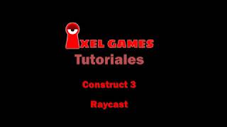 Tutorial Construct 3, Raycast para principiantes...