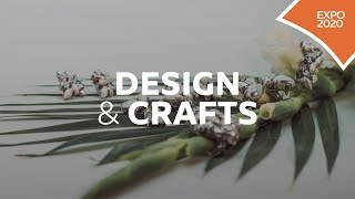 Expo 2020 | Design & Crafts